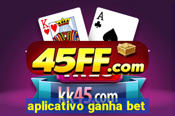 aplicativo ganha bet